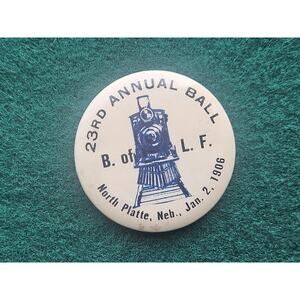 Antique Pin Brother hood of Locomotive Firemen's 23rd annual Ball 1906